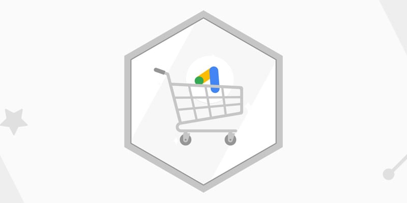 Google Skillshop free online course Google Shopping Certification, from feed to remarketing with Shopping